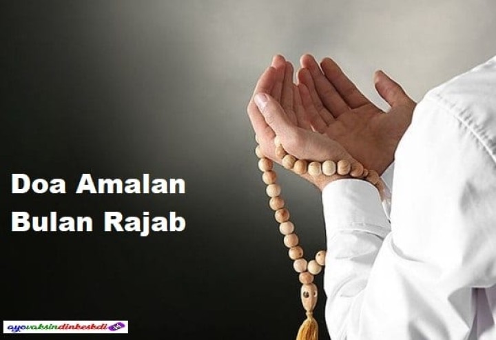 Bulan Rajab Tiba, Doa dan Amalan yang Dipanjatkan Rasulullah